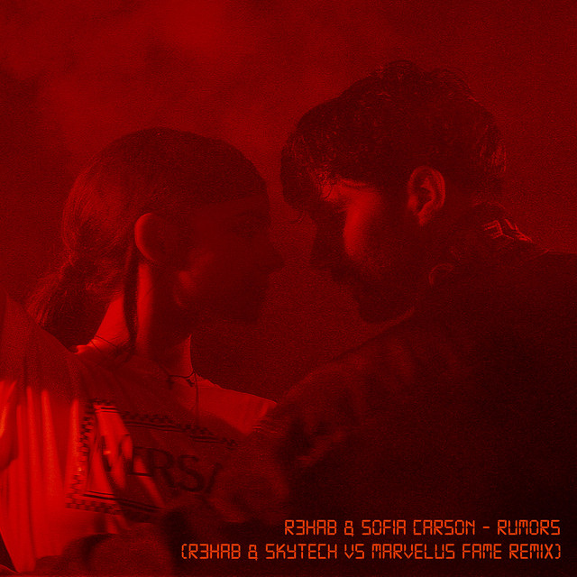Rumors (R3HAB & Skytech vs. Marvelus Fame Remix)