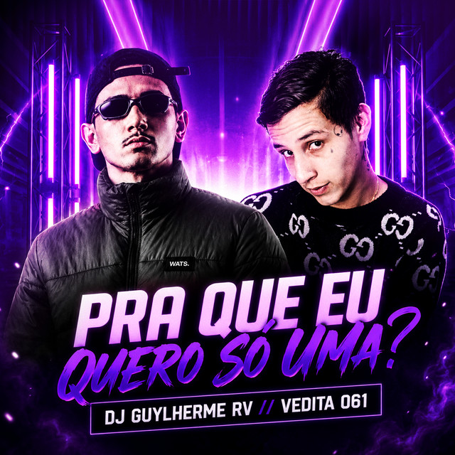 Pra Que Eu Quero Só Uma?