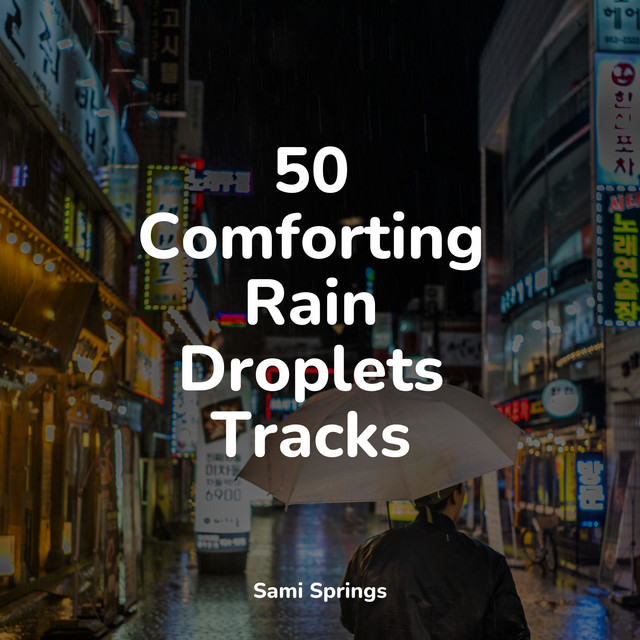 50 Comforting Rain Droplets Tracks - Album by Baby Lullabies Music ...