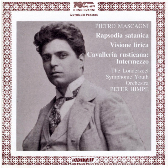 Mascagni: Rapsodia satanica, Visione lirica & Intermezzo to Cavalleria rusticana