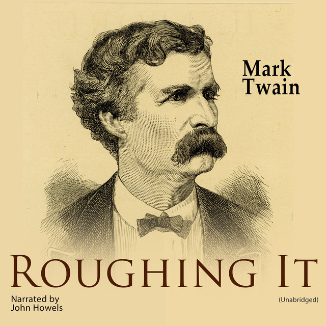 Chapter 31 - Roughing It - song and lyrics by John Howels | Spotify
