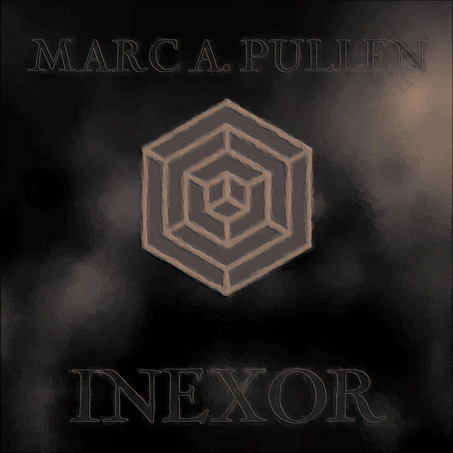 Inexor - Album by Marc A. Pullen | Spotify