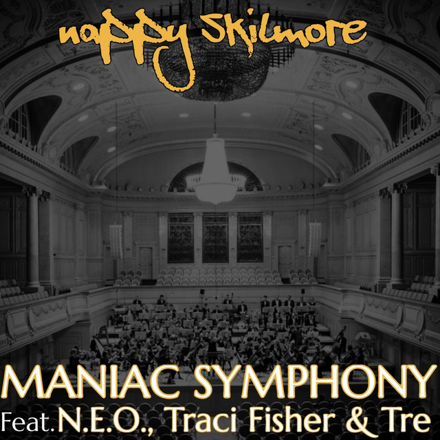 Nappy Skilmore, N.E.O., Traci Fisher, Tre – Maniac Symphony