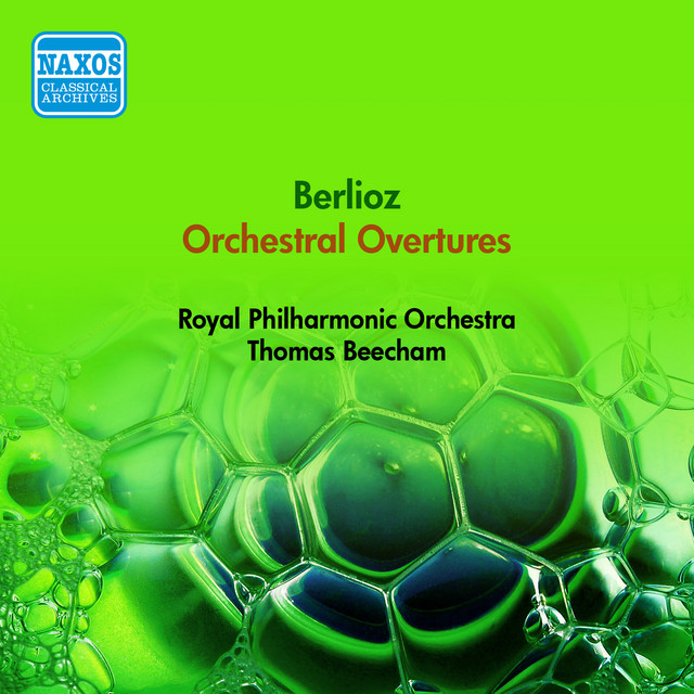 Berlioz, H.: Overtures (Royal Philharmonic, Beecham) (1954)