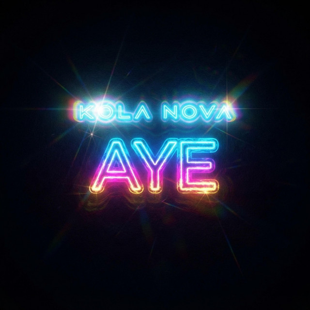 AYE by Kola Nova official cover art
