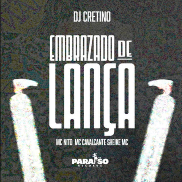Embrazado de Lança (feat. Paraíso Records & FIRMAH)