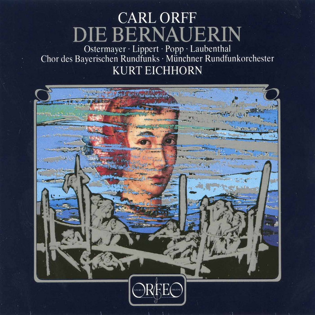 Orff: Die Bernauerin (The Bernauer)