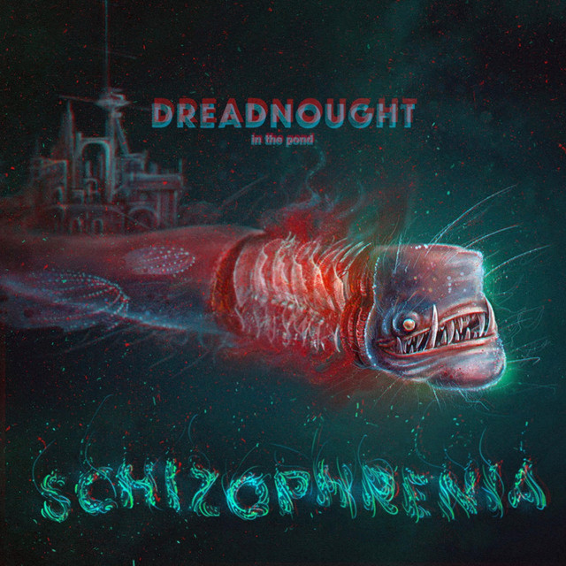 Обкладинка: Schizophrenia — Dreadnought in the Pond
