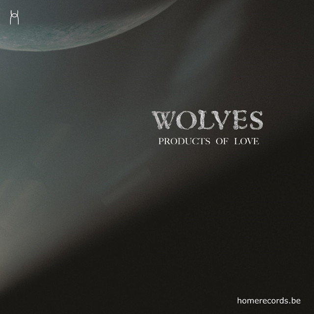Products of Love - Album by Wolves | Spotify