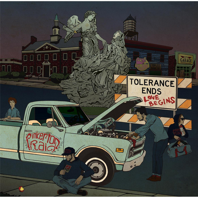 Tolerance Ends, Love Begins by The Pinkerton Raid