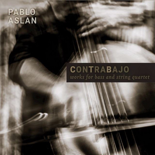 Contrabajo, Works for Bass and String Quartet cover art