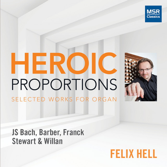 Heroic Proportions - Selected Works for Organ