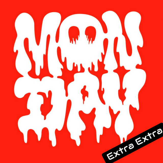 Monday (Extra Extra)