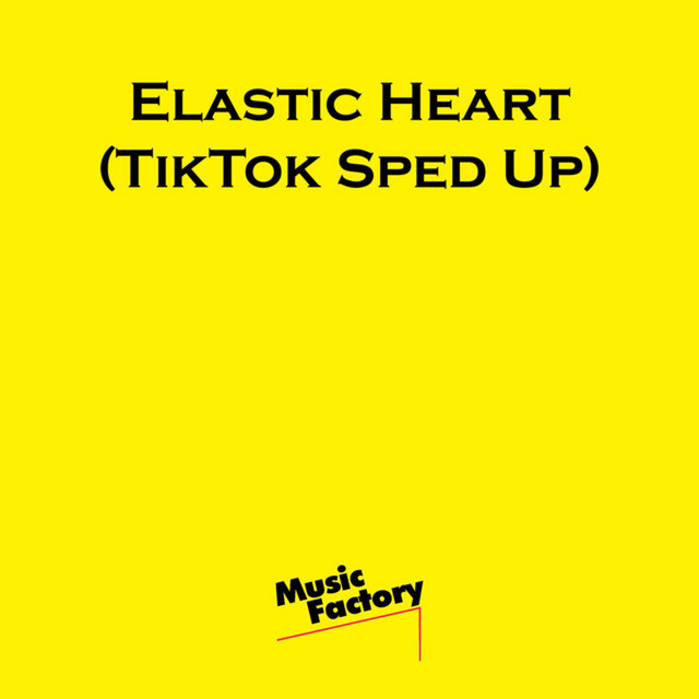 Elastic Heart (TikTok Sped Up) - Remix