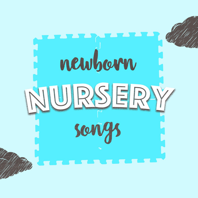 Newborn Nursery Songs - Album by Sleep Lullabies for Newborn | Spotify