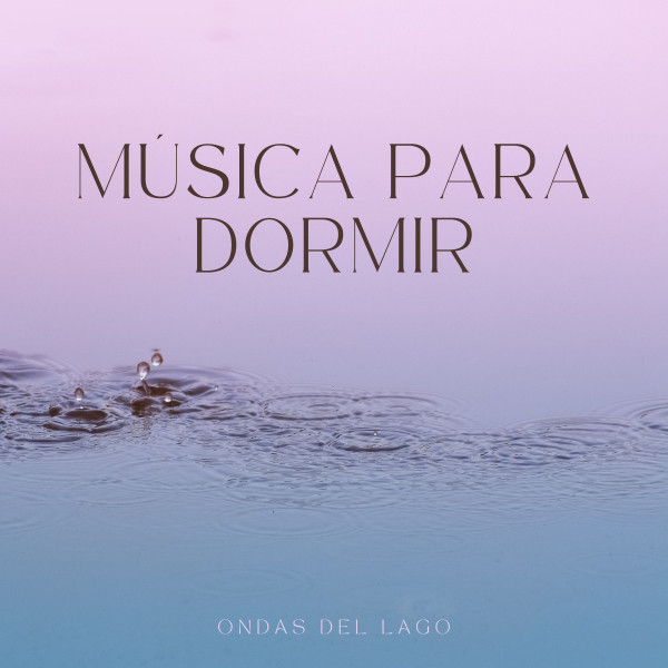 Música Para Dormir: Ondas Del Lago cover art