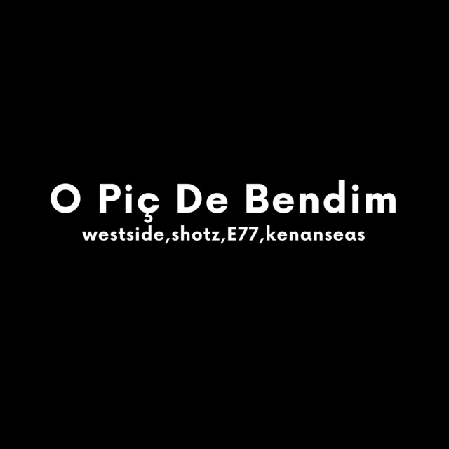 O Piç De Bendim