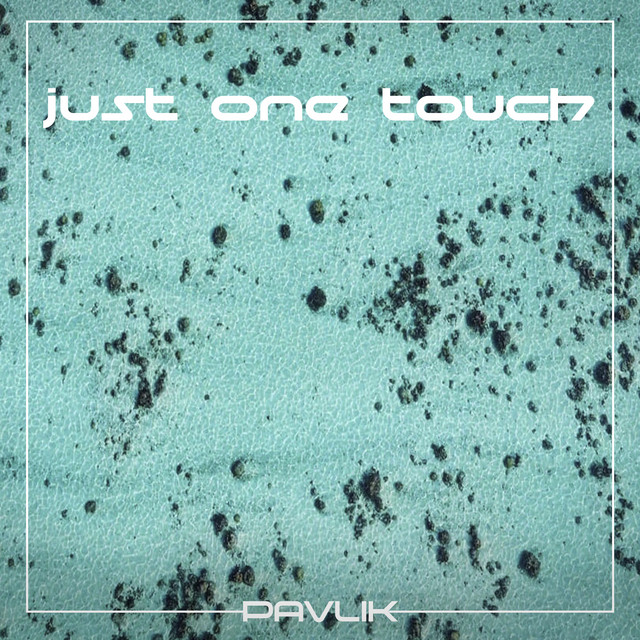 Cover art: Just one Touch — Pavlik