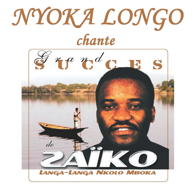 Nyoka Longo chante Zaïko Langa-Langa Nkolo Mboka - Album by Nyoka