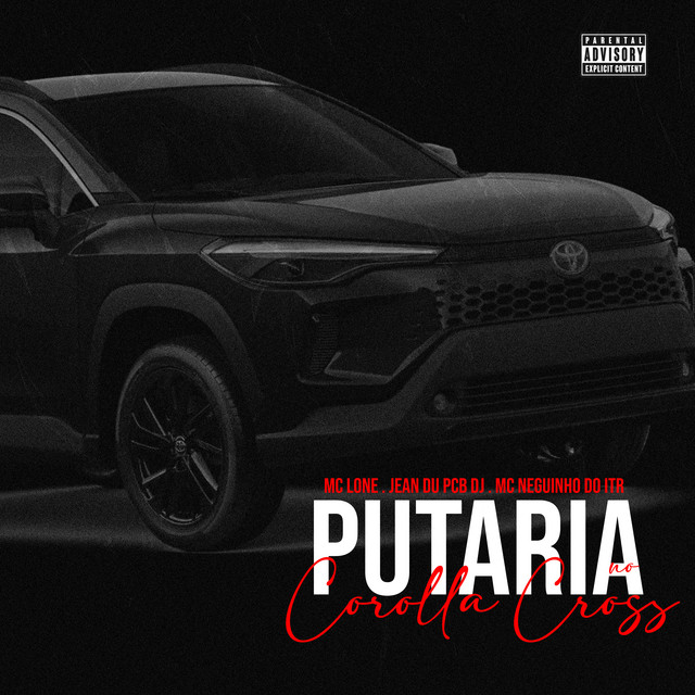 Обкладинка: Putaria no Corolla Cross — Jean du PCB DJ