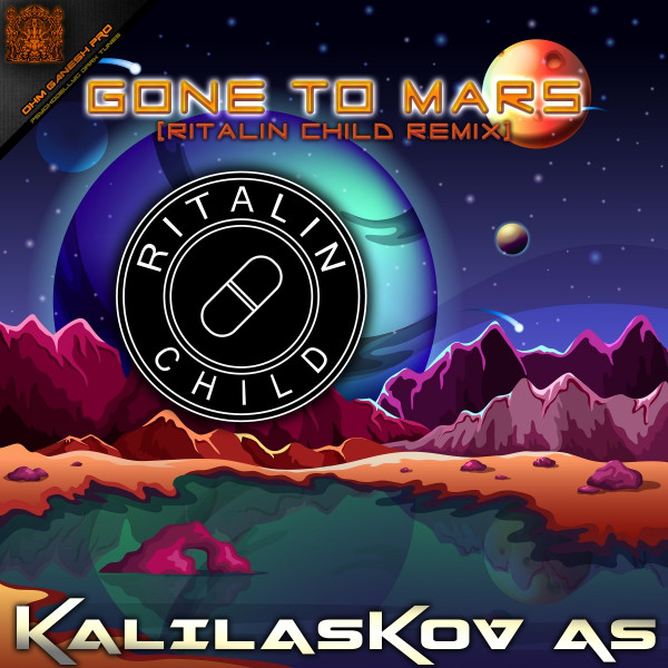 Gone To Mars (Ritalin Child Remix)