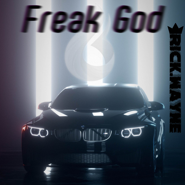 Freak God - Single by Rick Wayne | Spotify