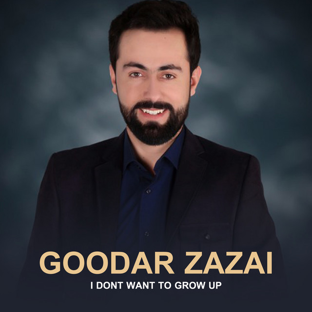 I Don't Want To Grow Up - Single de Goodar Zazai | Spotify