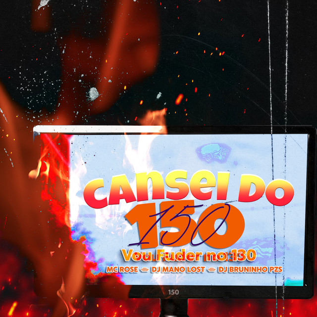 Cansei do 150, Vou Fuder no 130