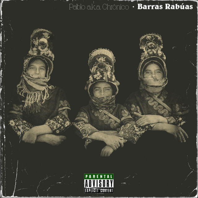 Barras Rabúas - Album by Pablo a.k.a Chrónico | Spotify