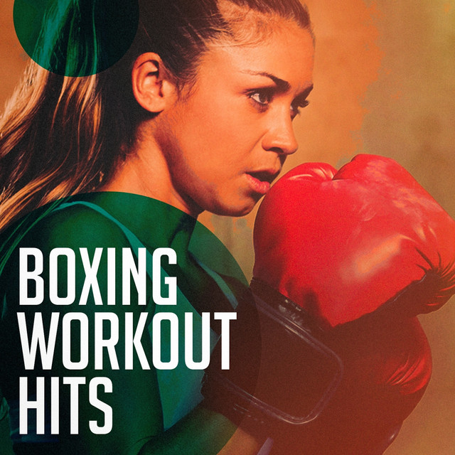 Boxing Workout Hits - Album by Pop Tracks | Spotify