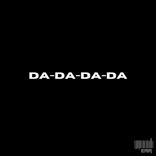 DA-DA-DA-DA - song and lyrics by EMM | Spotify