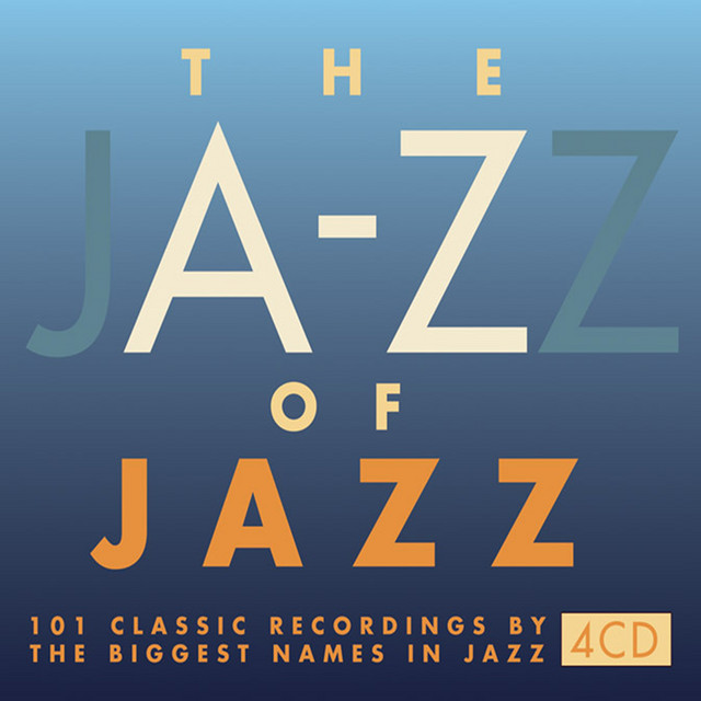 The A-Z Of Jazz - Compilation by Various Artists | Spotify