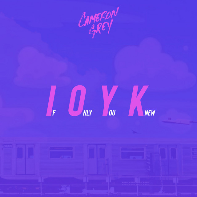 If Only You Knew - Single by Cameron Grey | Spotify