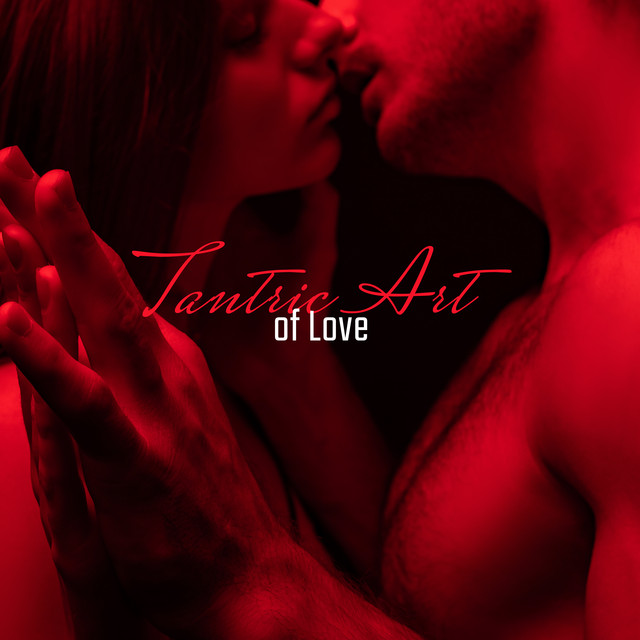Tantric Art of Love – New Age Music 2020