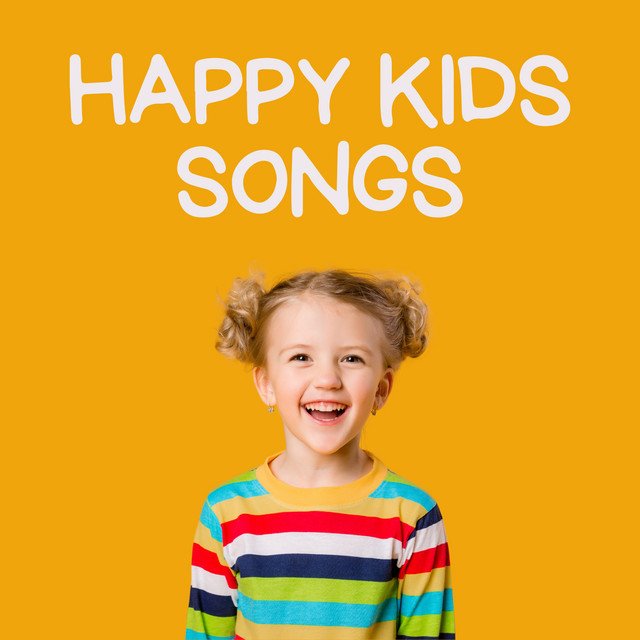 Happy Kids Songs - Compilation by Various Artists | Spotify