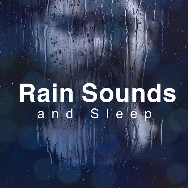 Rain Sounds and Sleep ! ! ! ! - Album by Rain Sounds For Sleep | Spotify