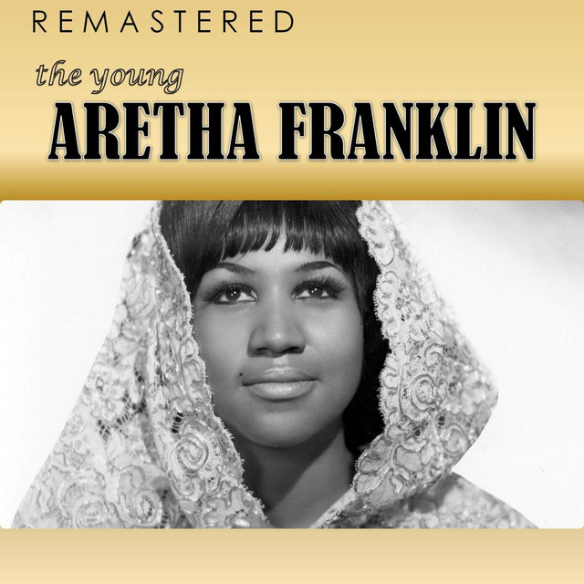 The Young Aretha Franklin (Remastered) - Compilation by Aretha