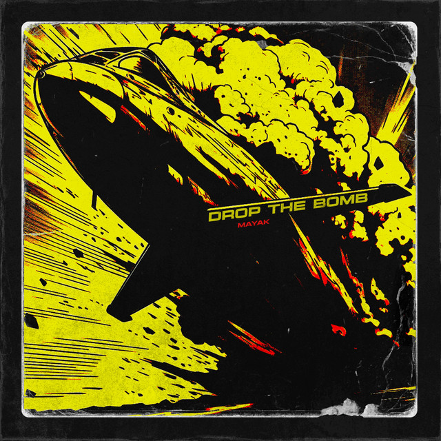 Обкладинка: Drop the Bomb — MAYAK DF