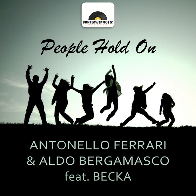 People Hold On - Antonello Ferrari & Aldo Bergamasco Club Mix