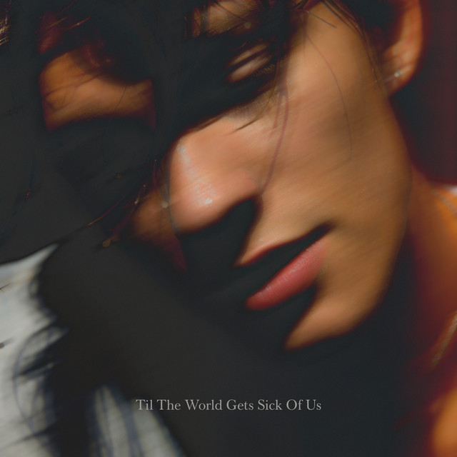 Til The World Gets Sick of Us cover art