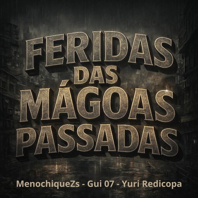 Feridas das Mágoas Passadas