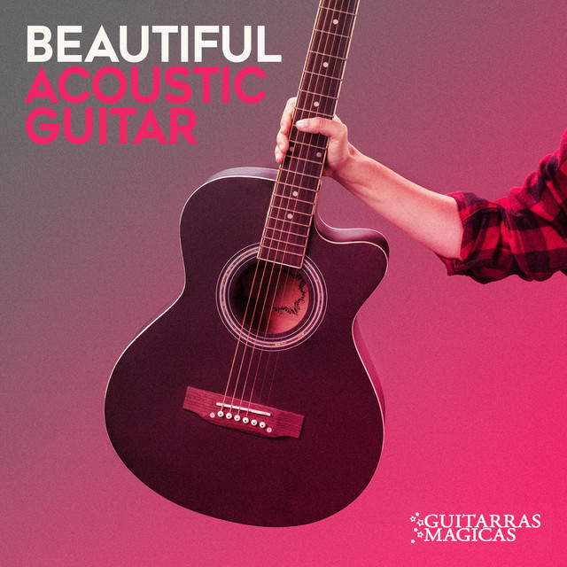 Beautiful Acoustic Guitar Album by Guitarras Magicas Spotify