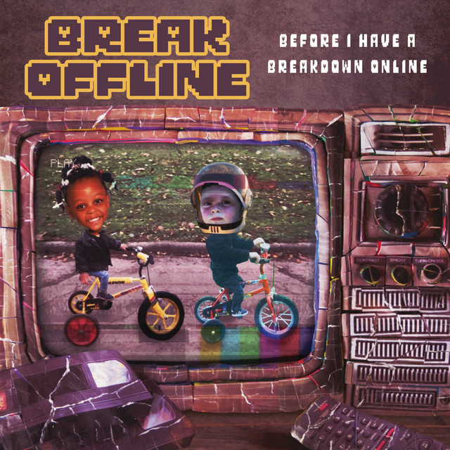 Break Offline, Before I Have a Breakdown Online cover art