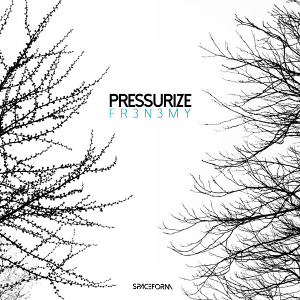 Обкладинка Fr3n3my — Pressurize
