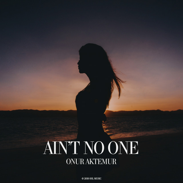 Onur Aktemur – Ain't No One