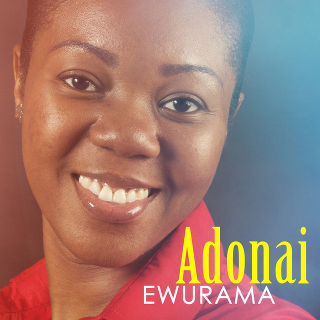 Adonai - song and lyrics by Ewurama | Spotify