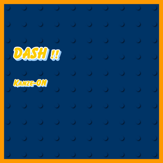 DASH !! - Single by Kanze-ON | Spotify