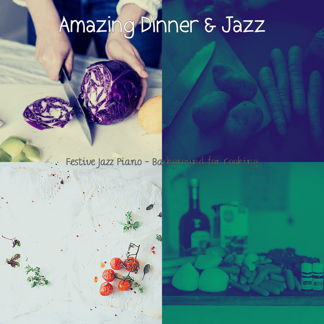 Festive Jazz Piano - Background for Cooking - Album by Amazing Dinner ...