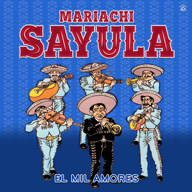 El Mil Amores - Single by Mariachi Sayula | Spotify