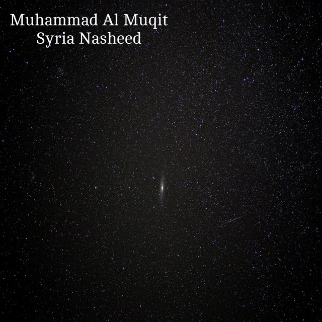 Syria Nasheed - song and lyrics by Muhammad Al Muqit | Spotify